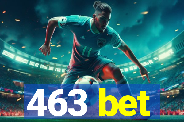 463 bet